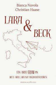 LARA & BECK Ein Briefroman Bianca Nuvola Christian Haase