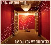 LORA KOSTINA TRIO & PASCAL VON W...